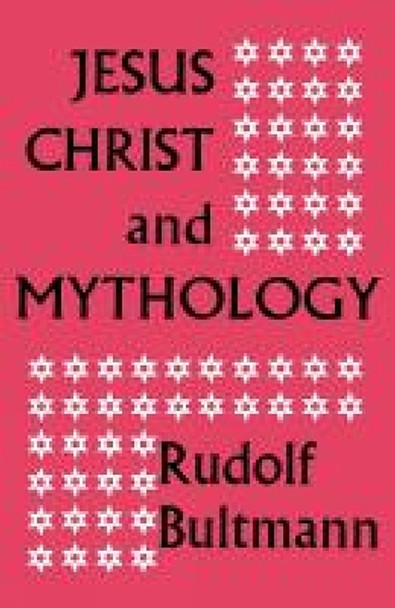 Jesus Christ and Mythology by Rudolf Bultmann 9780334046301