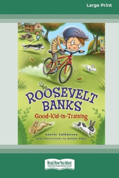 Roosevelt Banks: Good-Kid-in-Training [16pt Large Print Edition] by Laurie Calkhoven 9780369388124