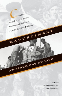 Another Day Of Life by Ryszard Kapuscinski 9780375726293