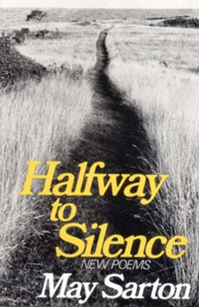 Halfway to Silence: New Poems by May Sarton 9780393009927