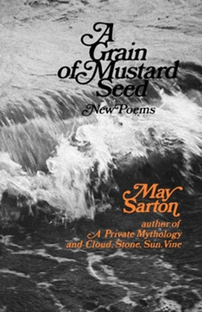 A Grain of a Mustard Seed: Poems by May Sarton 9780393043440