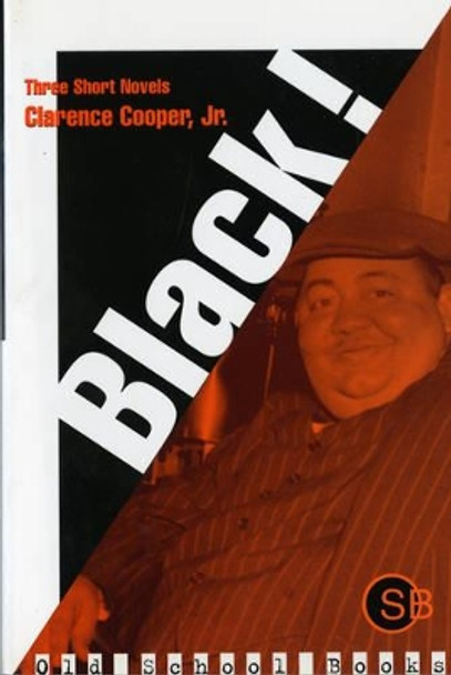 Black!: Three Short Novels by Clarence Cooper, Jr. 9780393315417