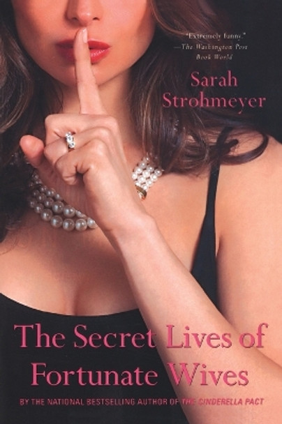 The Secret Lives of Fortunate Wives by Sarah Strohmeyer 9780451219107