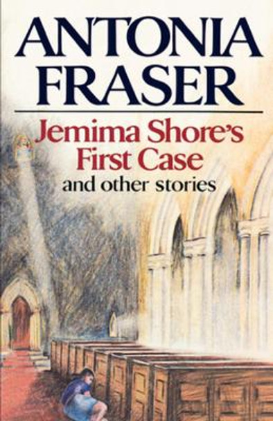 Jemima Shore's First Case: And Other Stories by Antonia Fraser 9780393331875