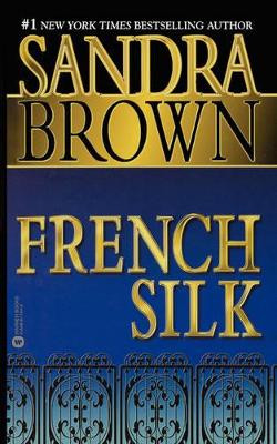 French Silk by Sandra Brown 9780446677448