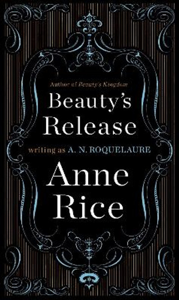 Beauty's Release by Anne Rice 9780452281455