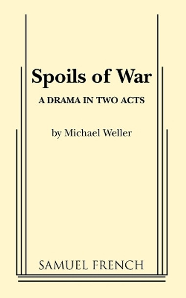 Spoils of War by Michael Weller 9780573691065