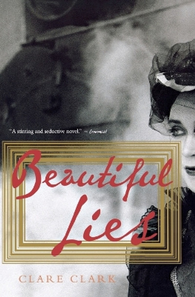 Beautiful Lies by Clare Clark 9780544103801