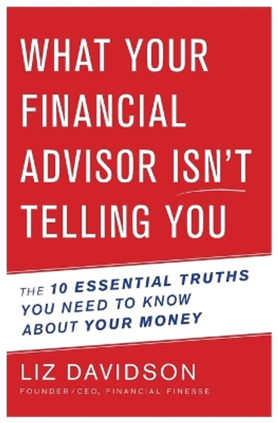 What Your Financial Adivisor Isn't Telling You by Liz Davidson 9780544811935