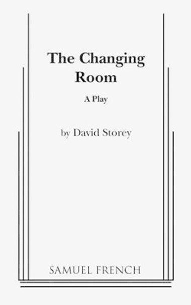 The Changing Room by David Storey 9780573640070