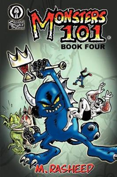 Monsters 101, Book Four: Late Enrollment by Muhammad Rasheed 9780578056364