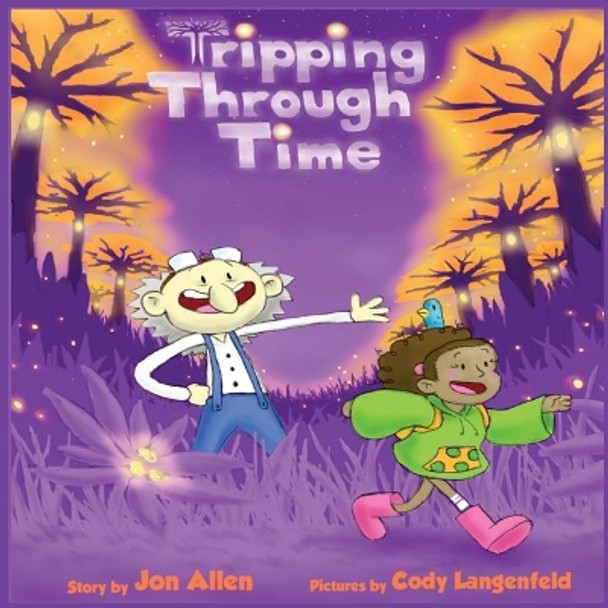 Tripping Through Time by Jon Allen 9780578388458