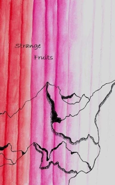 Strange Fruits by S Whitman 9780578400242