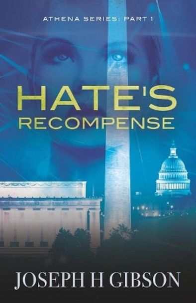 Hate's Recompense by Joseph H Gibson 9780578584645