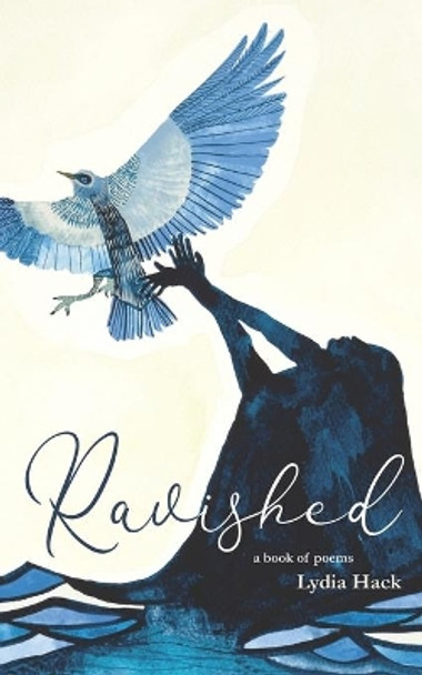 Ravished: a book of poems by Lydia Hack 9780578592312