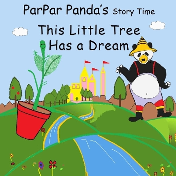 If This Little Tree Can Dream, So Can You: ParPar Garden by Jake McMillon 9780578728452