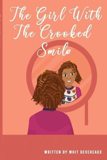 The Girl With The Crooked Smile by Whit Devereaux 9780578817057