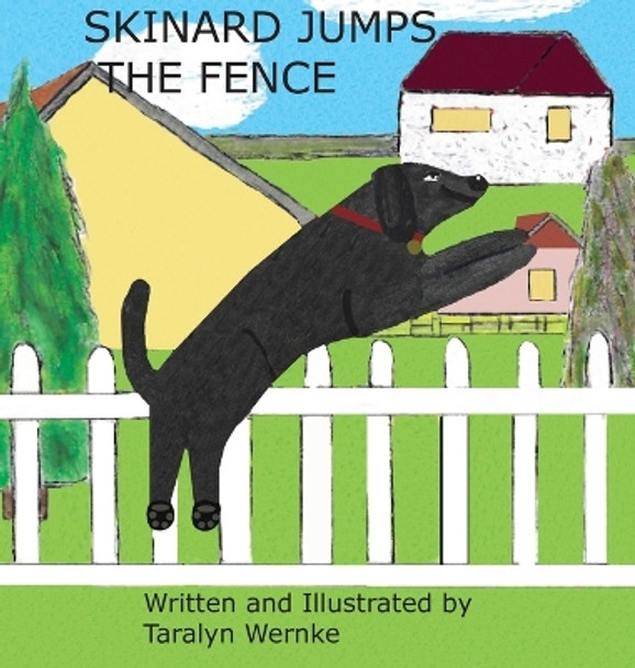 Skinard Jumps the Fence by Taralyn Wernke 9780578829371