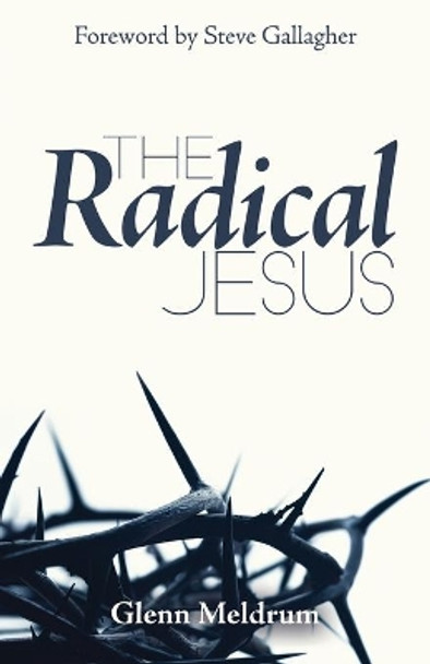 The Radical Jesus by Steve Gallagher 9780578862088