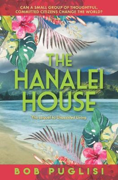 The Hanalei House by Bob Puglisi 9780578663012