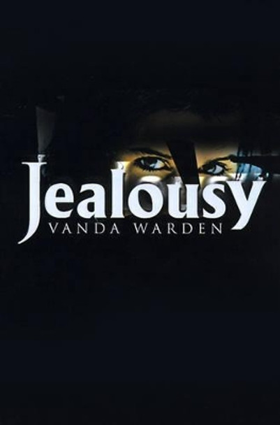 Jealousy by Vanda Warden 9780595129997