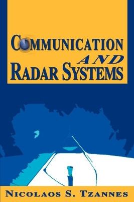 Communication and Radar Systems by Dr Nicolaos S Tzannes 9780595131808