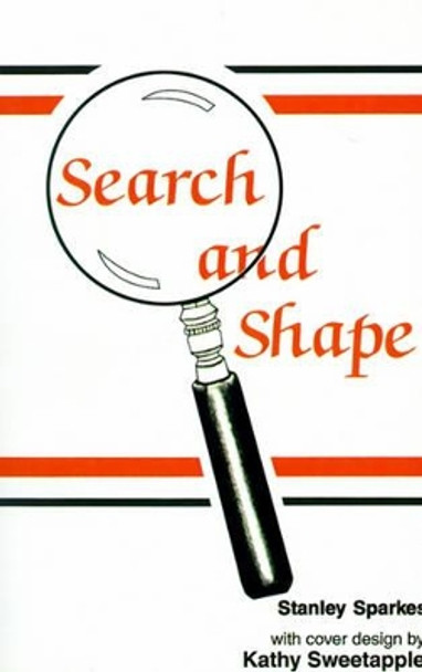 Search and Shape by Stanley Sparkes 9780595179114