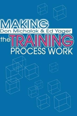 Making the Training Process Work by Donald F Michalak 9780595199921