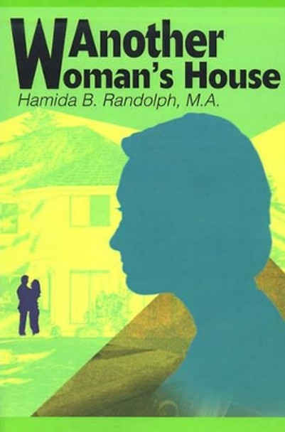 Another Woman's House by Hamida B Randolph 9780595148394