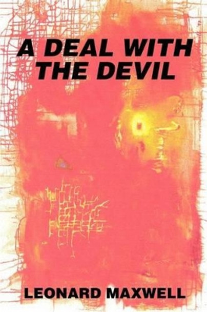 A Deal with the Devil by Leonard Maxwell 9780595226238