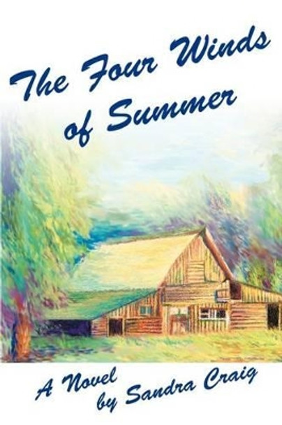 The Four Winds of Summer by Sandra Craig 9780595257379