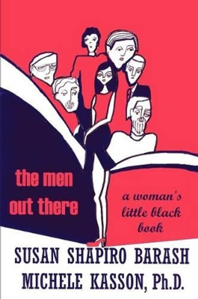 The Men Out There: A Woman's Little Black Book by Susan Shapiro-Barash 9780595269495