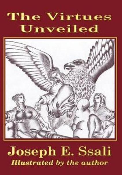 The Virtues Unveiled by Joseph E Ssali 9780595747504