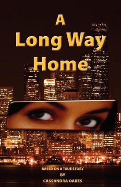 A Long Way Home by Cassandra Oakes 9780615201856