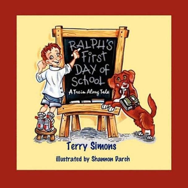 Ralph's First Day of School by Terry Simons 9780615279329