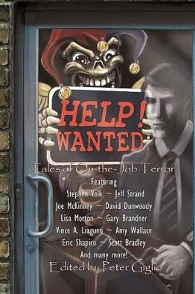 Help! Wanted: Tales of On-the-Job Terror by Stephen Volk 9780615536354