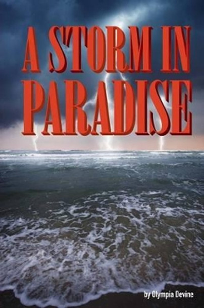 A Storm in Paradise by Olympia Devine 9780615645469