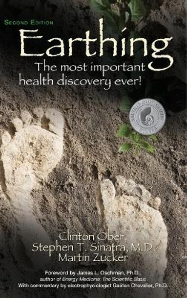 Earthing: The Most Important Health Discovery Ever! (Second Edition) by Clinton Ober