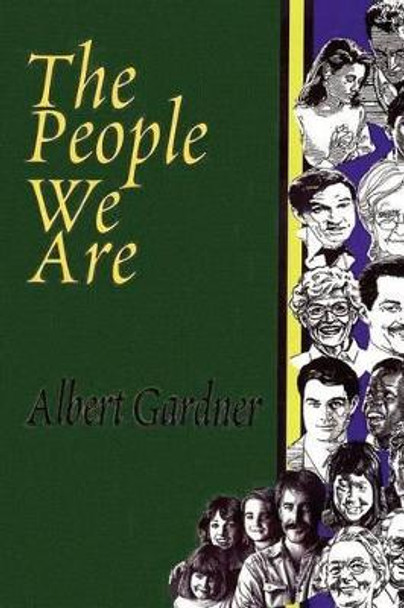 The People We Are by Albert Gardner 9780615544229