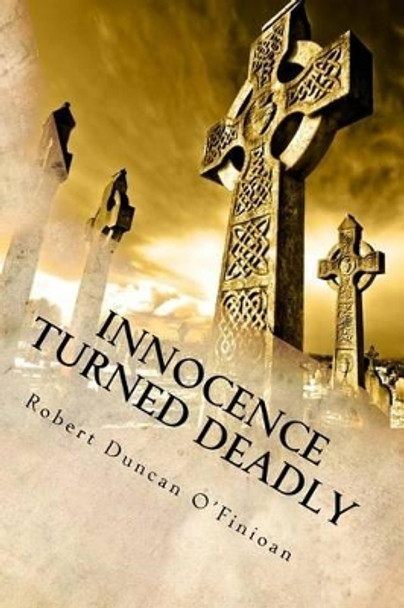 Innocence Turned Deadly by Miranda Kelley 9780615582344