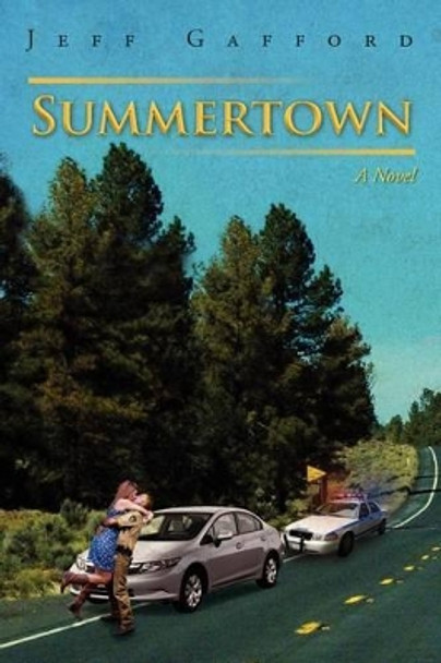 Summertown by Jeff Gafford 9780615609768