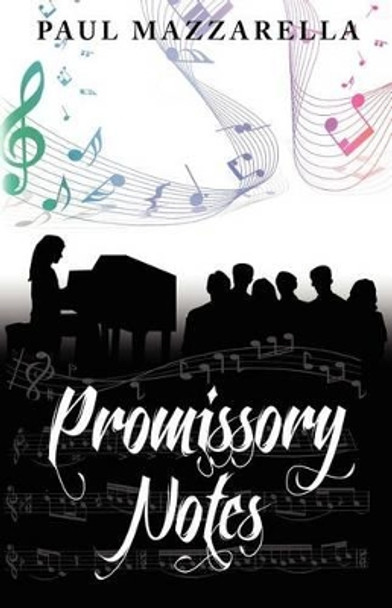 Promissory Notes by Paul Mazzarella 9780615686561