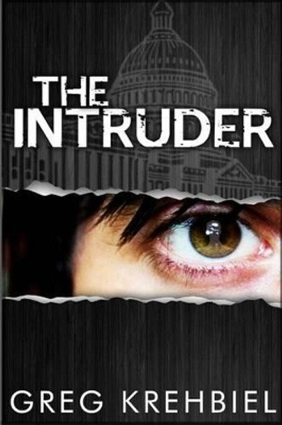 The Intruder by Greg Krehbiel 9780615746951