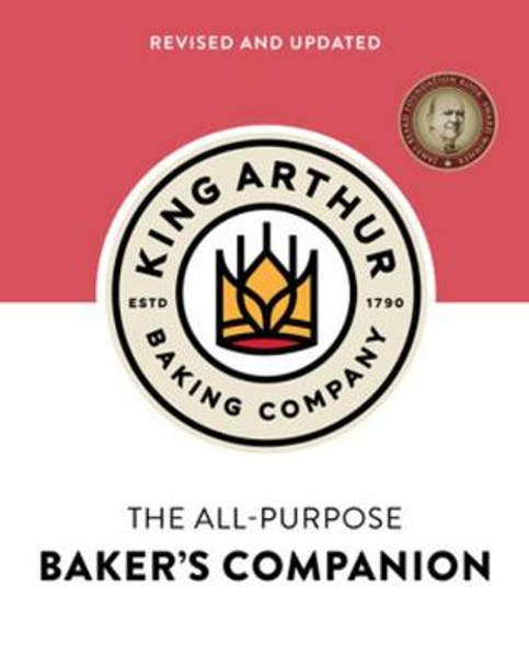 The King Arthur Baking Company's All-Purpose Baker's Companion (Revised and Updated) by King Arthur Flour