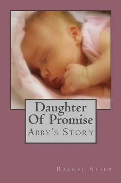 Daughter Of Promise by Rachel Steer 9780615782027