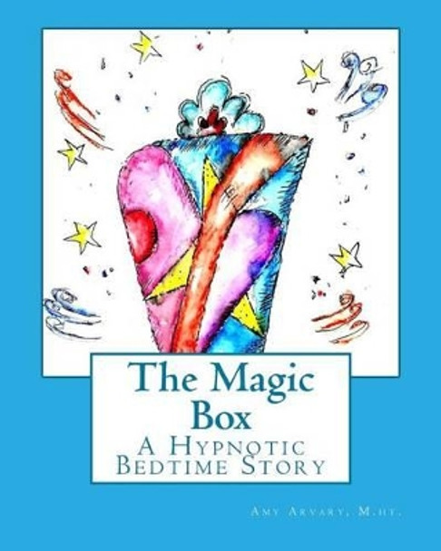 The Magic Box: A Hypnotic Bedtime Story by Jason J Nicholas 9780615821641