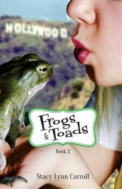 Frogs & Toads by Stacy Lynn Carroll 9780615904863