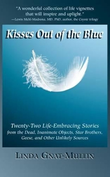 Kisses Out of the Blue by Linda Gnat-Mullin 9780615870373