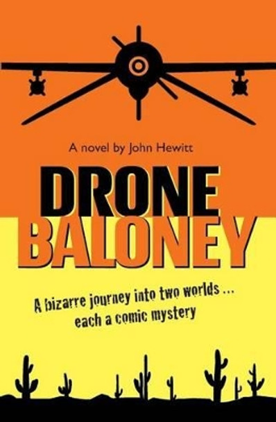 Drone Baloney by Professor Emeritus John Hewitt 9780615913117