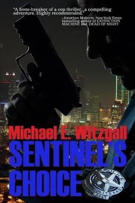 Sentinel's Choice by Michael E Witzgall 9780615938905